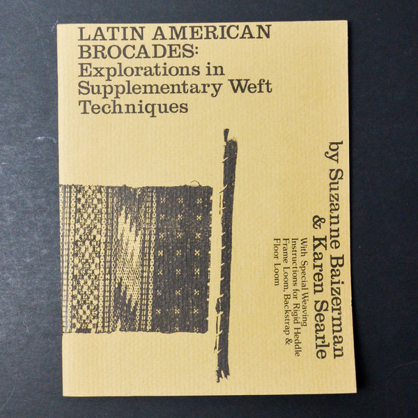 Latin American Brocades: Explorations in Supplementary Weft Techniques Booklet
