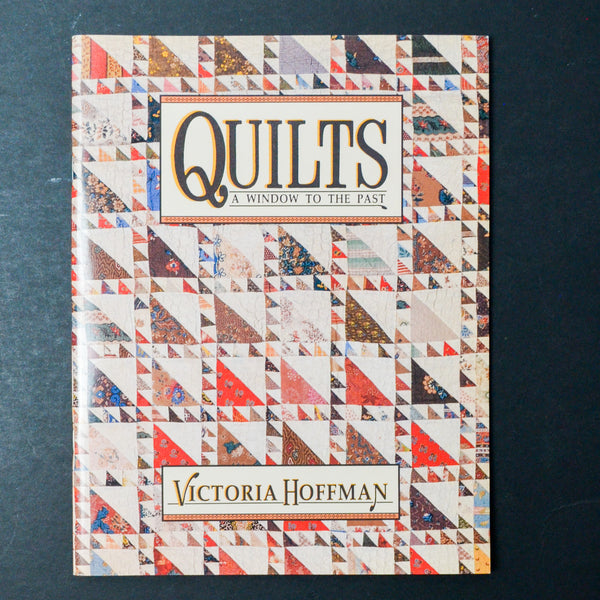 Quilts: A Window to the Past Booklet by Victoria Hoffman