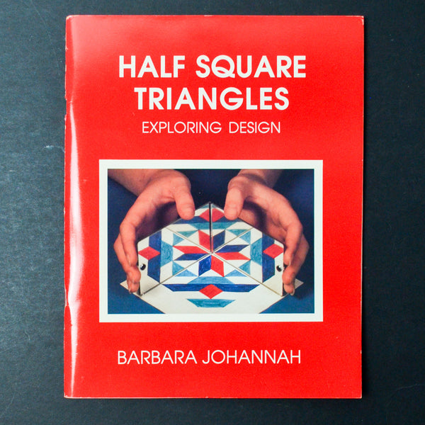 Half Square Triangles: Exploring Design Booklet