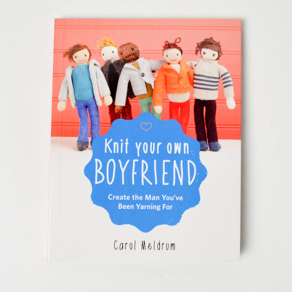 Knit Your Own Boyfriend Book