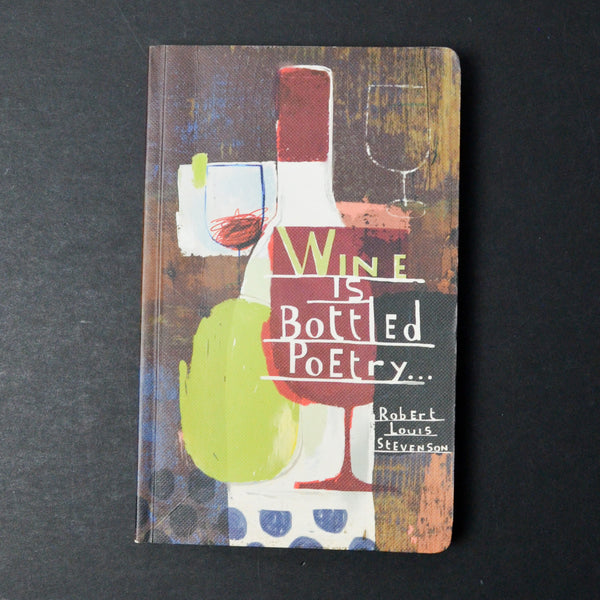 Wine is Bottled Poetry Notebook