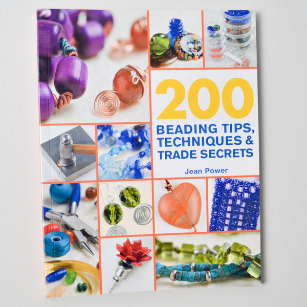 200 Beading Tips, Techniques, + Trade Secrets Book