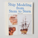 Ship Modeling from Stem to Stern Book