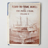 Plank-on-Frame Models + Scale Masting + Rigging Book: Volume Two