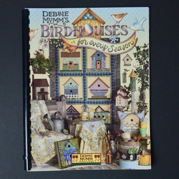 Debbie Mumm's Birdhouses For Every Season Book