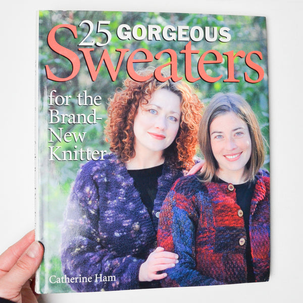25 Gorgeous Sweaters For the Brand-New Knitter Book