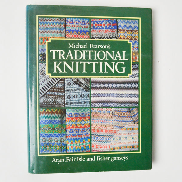 Michael Pearson's Traditional Knitting Book