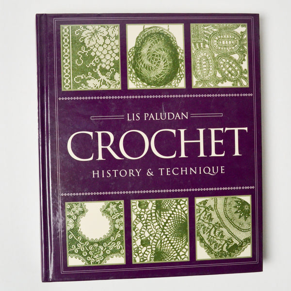 Crochet: History + Technique Book