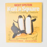 Knit a Square Create a Cuddly Creature Book