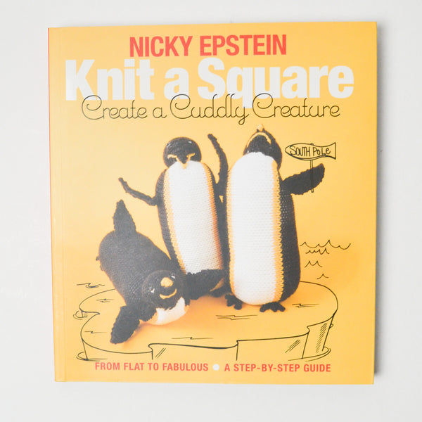 Knit a Square Create a Cuddly Creature Book