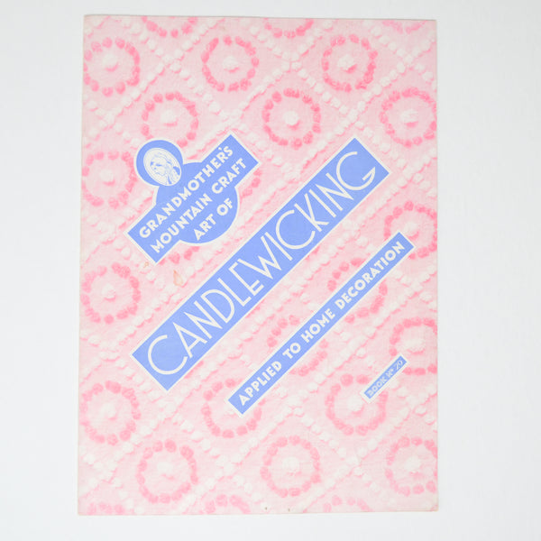 Grandmother's Mountain Craft Art of Candlewicking for Home Decoration Booklet