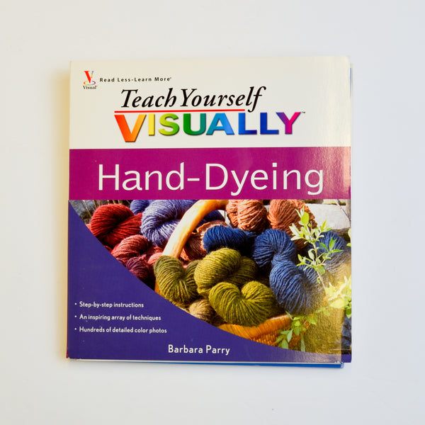 Teach Yourself Visually Hand-Dyeing Book Default Title